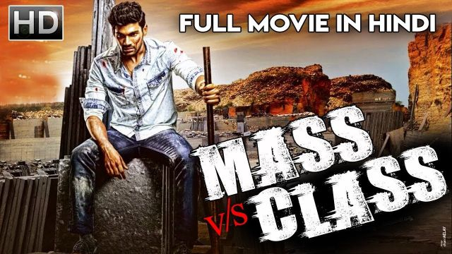Mass V/s Class  Hindi Dubbed Movie | South Movie 2018