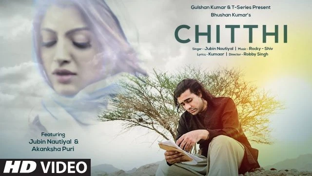 Chitthi Video Song | Feat. Jubin Nautiyal & Akanksha Puri | Kumaar | New Song 2019 | T-Series