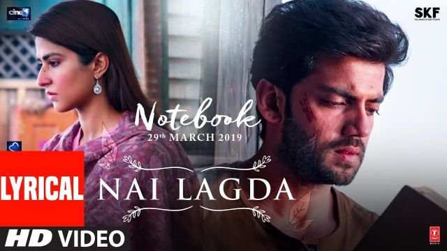 Nai Lagda Video | Notebook | Zaheer Iqbal & Pranutan Bahl | Vishal Mishra | T-SERIES