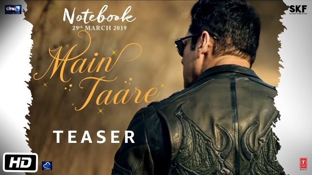 Notebook full hd | Main Taare | Teaser | Salman Khan | Pranutan Bahl | Zaheer Iqbal | Vishal M | Manoj M