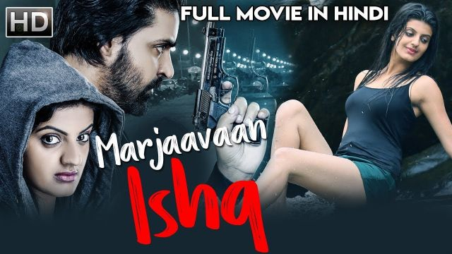 Tamil Dubbed Movies | Marjaavaan Ishq (2019) | NEW RELEASED South Indian Full Hindi Dubbed Movie | Latest Romantic Movie