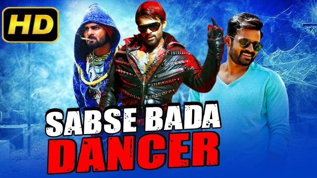 Hindi Dubbed Full Movie | Sabse Bada Dancer (2019) Telugu  | Sai Dharam Tej, Saiyami Kher, Shraddha Das