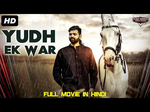YUDH - EK WAR (2019) NEW RELEASED Hindi Dubbed Movie | Movies 2019 Full Movies | South Indian Movies