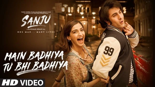 SANJU: Main Badhiya Tu Bhi Badhiya | Ranbir Kapoor | Sonam Kapoor | Sonu Nigam | Sunidhi Chauhan