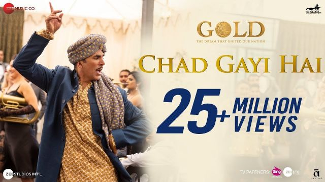 Chad Gayi Hai | Gold | Akshay Kumar | Mouni Roy | Vishal Dadlani & Sachin-Jigar | 15 Aug 2018
